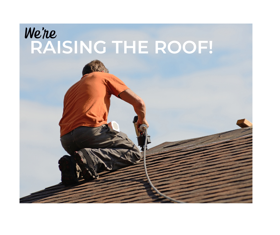 We're raising the roof roofing services
